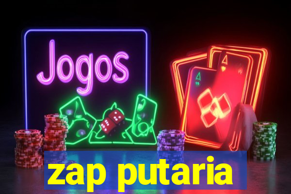 zap putaria